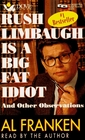 Rush Limbaugh Is a Big Fat Idiot And Other Observations