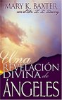 Una Revelacion Divina De Angeles/ a Divine Revelation of Angels