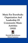 Music For Everybody Organization And Leadership Of Community Music Activities
