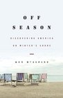 OffSeason  Discovering America on Winter's Shore