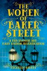 The Women of Baker Street (A Mrs Hudson and Mary Watson Investigation)