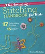 The Amazing Stitching Handbook for Kids 17 Embroidery Stitches  15 Fun  Easy Projects