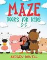 Maze Books For Kids 35 Improve Problem Solving Motor Control and Confidence for Kids