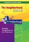 Student Access Code Card for The Neighborhood Course 2010
