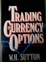 Trading in Currency Options