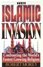 The Islamic Invasion Confronting the World's Fastest Growing Religion