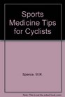 SPORTS MEDICINE TIPS FOR CYCLISTS