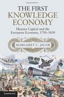 The First Knowledge Economy Human Capital and the European Economy 17501850