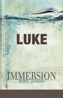 Immersion Bible Studies  Luke For use with the Common English Bible and other Bible translations