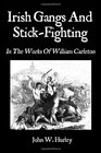 Irish Gangs And StickFighting In The Works Of William Carleton