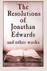 The Resolutions of Jonathan Edwards and other works