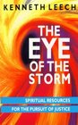 The Eye of the Storm Spiritual Resources for the Pursuit of Justice