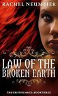 Law of the Broken Earth (Griffin Mage, Bk 3)