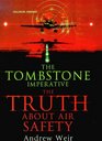 The Tombstone Imperative The Truth About Aircraft Safety