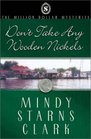 Don't Take Any Wooden Nickels (Million Dollar Mysteries, Bk 2)