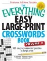 The Everything Easy LargePrint Crosswords Book Volume V 150 Easy Crossword Puzzles in Large Print