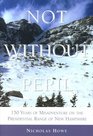 Not Without Peril 150 Years of Misadventure on the Presedential Range