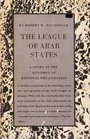 League of Arab States A Study in the Dynamics of Regional Organization