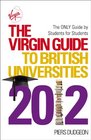 The Virgin Guide to British Universities 2012 The ONLY Guide by Students for Students