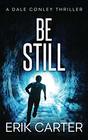 Be Still (Dale Conley Action Thrillers Series)