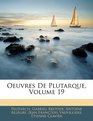 Oeuvres De Plutarque Volume 19
