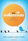 The Millennials: Connecting to America\'s Largest Generation
