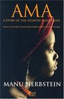 AMA: A Story of the Atlantic Slave Trade
