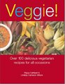 Veggie 100 Inspiring Recipes for Every Occasion Pippa Cuthbert  Lindsay Cameron Wilson