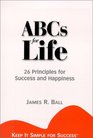 ABCs for Life  26 Principles for Success and Happiness