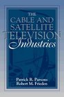 Cable and Satellite Television Industries The