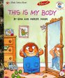 This Is My Body (Little Golden Book) (Little Critter)