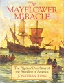 The Mayflower Miracle The Pilgrims' Own Story of the Founding of America