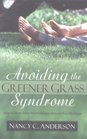 Avoiding the Greener Grass Syndrome How to Grow Affair Proof Hedges Around Your Marriage