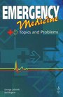 Emergency Medicine Topics and Problems