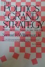 The Politics of Grand Strategy Britain and France Prepare for War 19041914