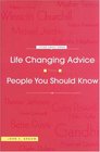 Life Changing Advice from People You Should Know