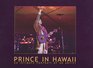 Prince in Hawaii: An Intimate Portrait of an Artist