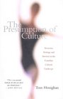 The presumption of culture Structure strategy and survival in the Canadian culture landscape