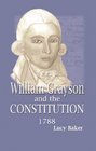 William Grayson and the Constitution 1788