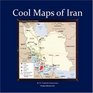 Cool Maps of Iran Persian History Oil Wealth Politics Population Religion Satellite WMD and More