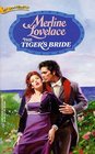The Tiger's Bride (10th Anniversary Promotion) (Harlequin Historical,  No 423)