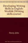 Developing Writing Skills in English Workbk