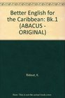 Better English for the Caribbean Bk1