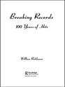 Breaking Records 100 Years of Hits