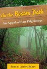 On the Beaten Path An Appalachian Pilgrimage