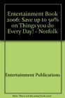 Entertainment Book 2006 Save up to 50 on Things you do Every Day   Norfolk