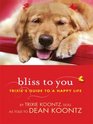 bliss to you Trixie's Guide To A Happy Life