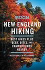 Moon New England Hiking Best Hikes plus Beer Bites and Campgrounds Nearby