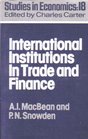 International Institutions in Trading and Finance