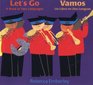 Let's Go/ Vamos  A Book in Two Languages/ Un Libro en Dos Lenguas
